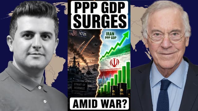 Prof. Steve Hanke Part2: Iran’s PPP GDP Climbing as War Going On in Hormuz & Red Sea