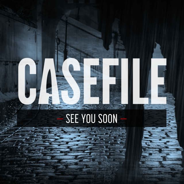 Message to Casefile Listeners (End of 2025 Season)
