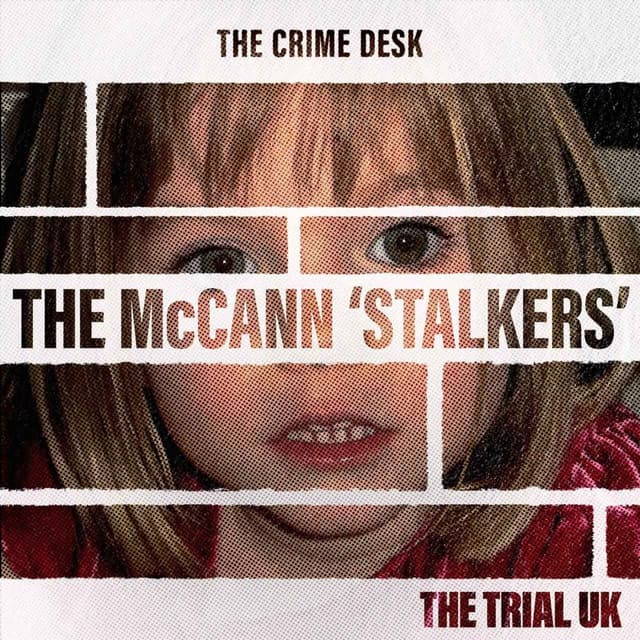 The McCann 'Stalkers' - “Why?”