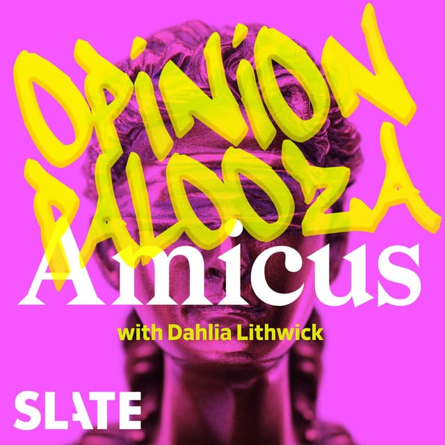 Amicus With Dahlia Lithwick | Law, justice, and the courts - Bad History Will Kill America