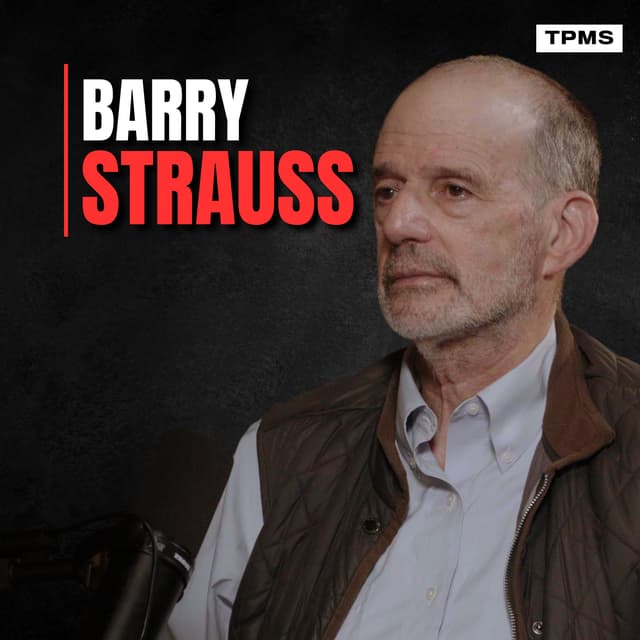 #202 - Barry S. Strauss - "We Are In The Final Stages Of Western Collapse"