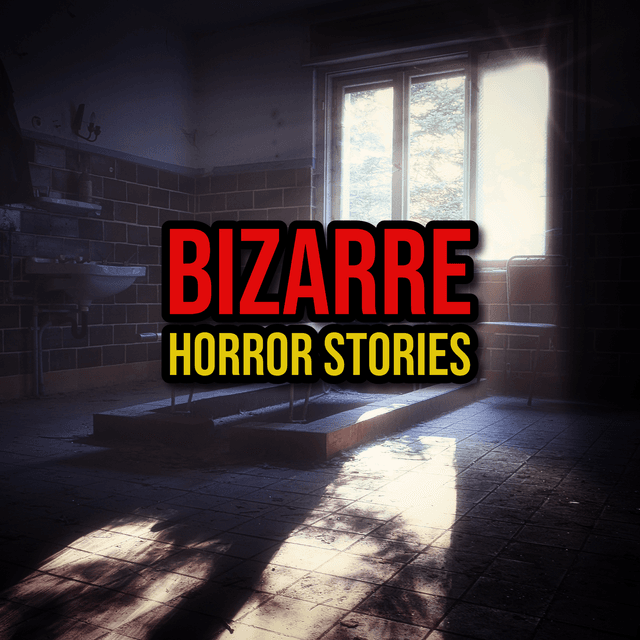 Episode 322: Bizarre Horror Stories