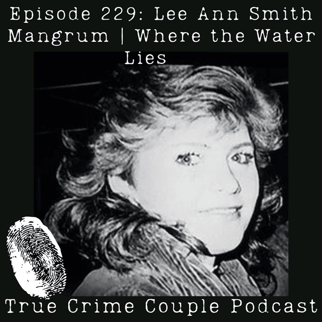 Episode 229: Lee Ann Smith Mangrum | Where the Water Lies