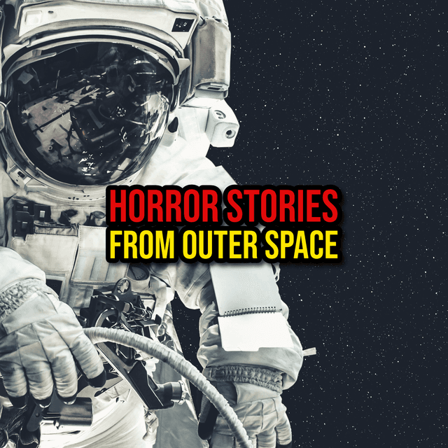 Episode 336: Horror Stories from Outer Space