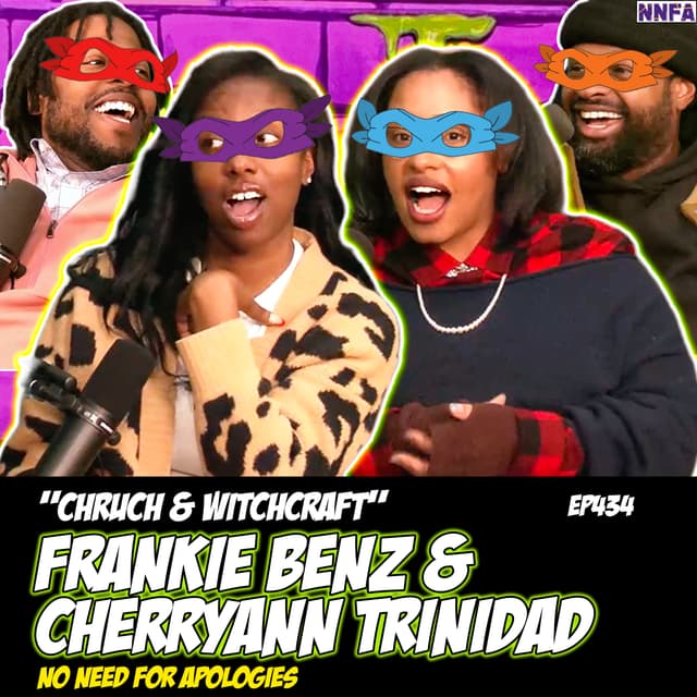 FRANKIE BENZ & CHERRYANN TRINIDAD | "Church & Witchcraft" | Derek Gaines & Dave Temple | NNFA #434