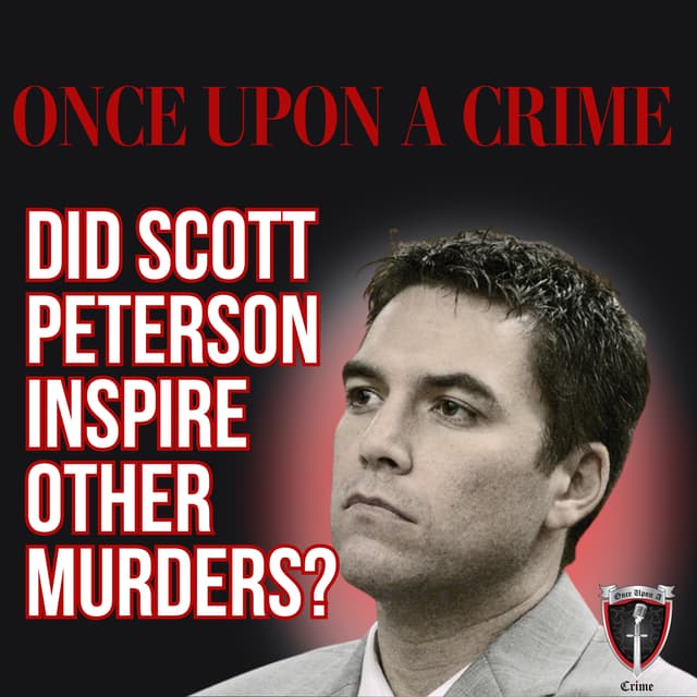 Copycat Killers - Did Scott Peterson Inspire Other Murders?