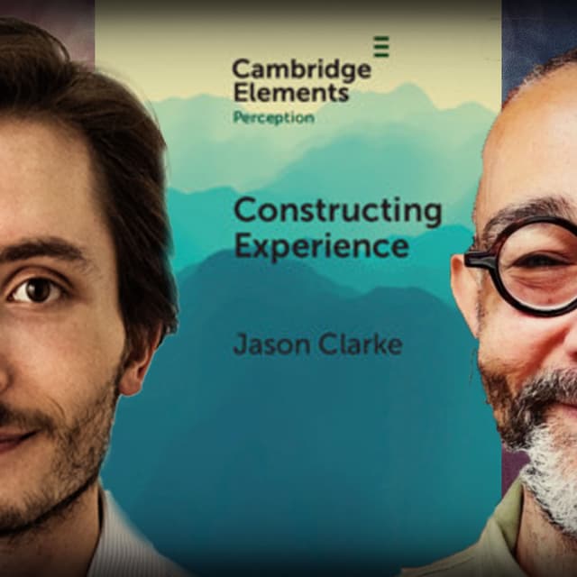 #1199 Jason Clarke - Constructing Experience: Expectation and Attention in Perception