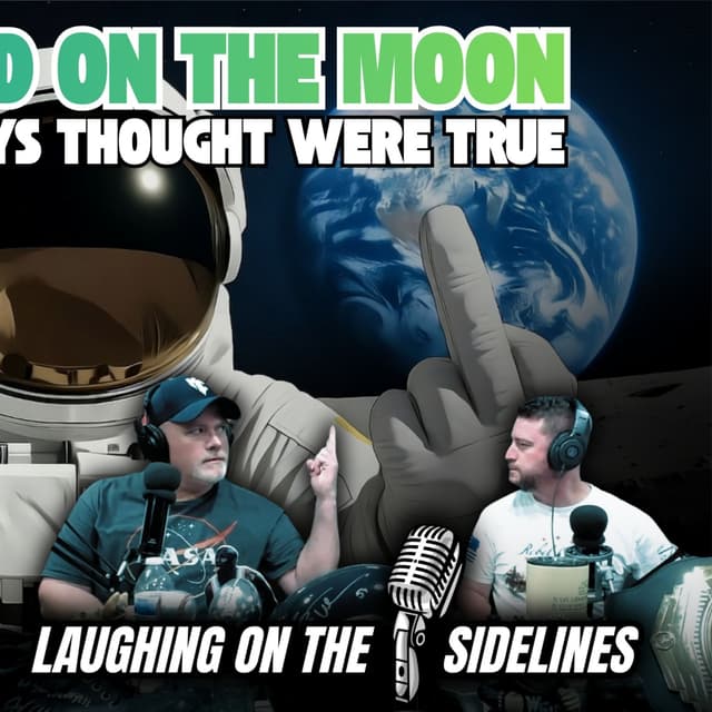 We Landed On The Moon & Lies We Always Thought Were True