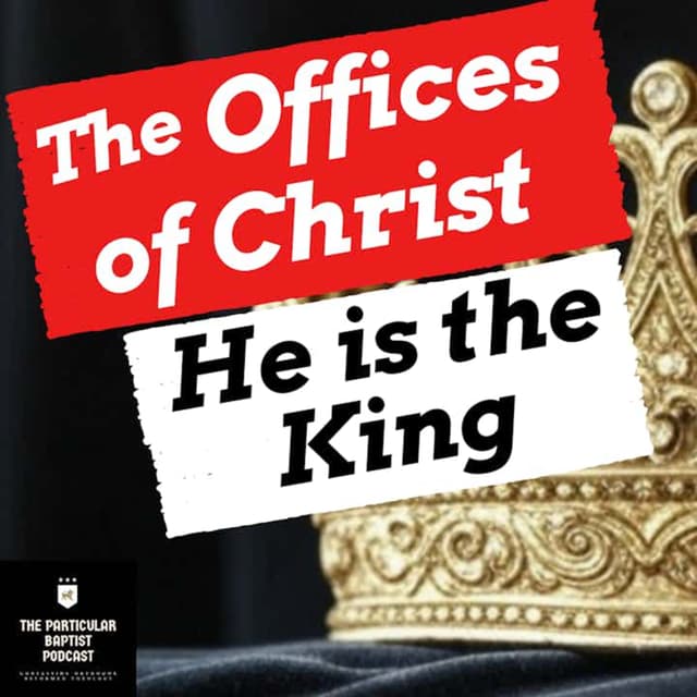 The Offices of Christ: He Is the King