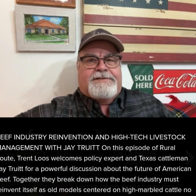 Rural Route Radio Jan 20, 2026 Jay Truitt with great picture of BEEF where we have been, are and going.