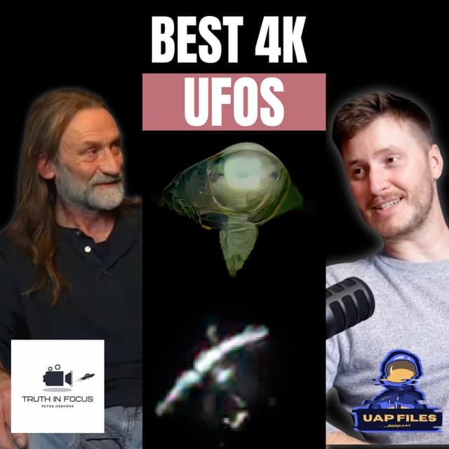 Clearest UFOs Ever Filmed? Peter Osborne Explains | UAP Files Podcast S3E56
