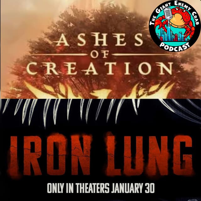 Ep. 84: Ashes of Creation Bad, Markiplier"s "Iron Lung" Good?