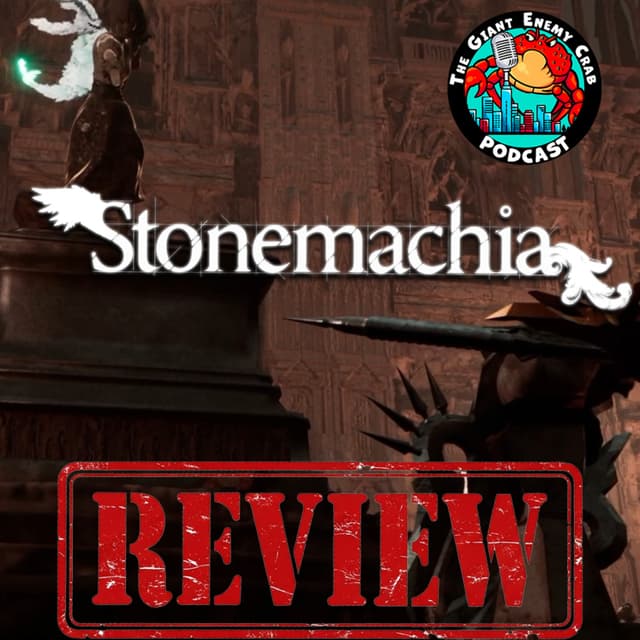 Ep. 99: Stonemachia: Dark Souls x Chess?