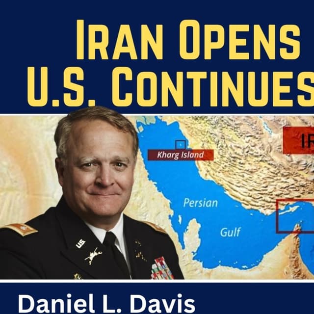 Daniel Davis: Breaking News - Iran Reopens the Strait of Hormuz