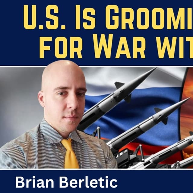 Brian Berletic: U.S. Is Grooming Europe for War with Russia