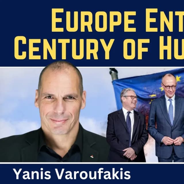 Yanis Varoufakis: Europe Entering a Century of Humiliation?