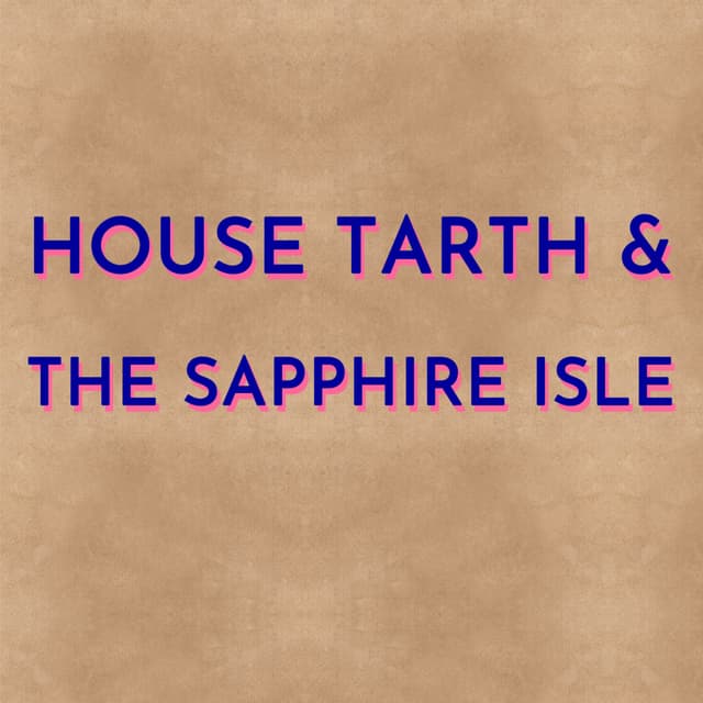 House Tarth and the Sapphire Isle