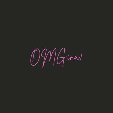 OMGina!