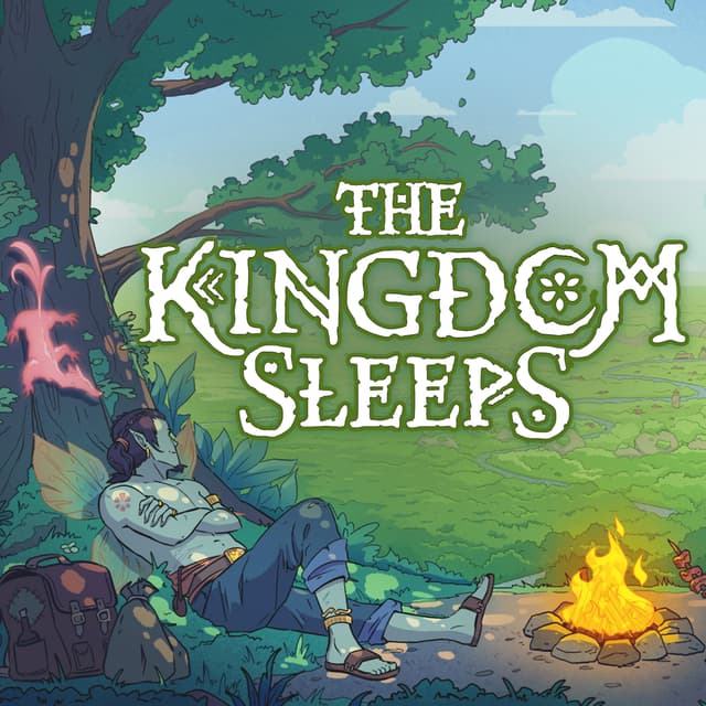 The Kingdom Sleeps: D&D Actual Play Bedtime Stories