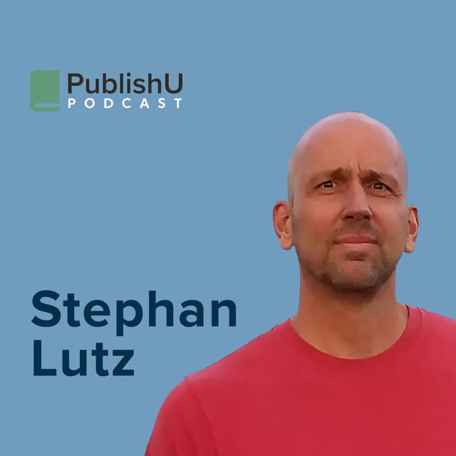 PublishU Podcast with Stephan Lutz 'Hindsight Journey: From Honduras to Kenya '
