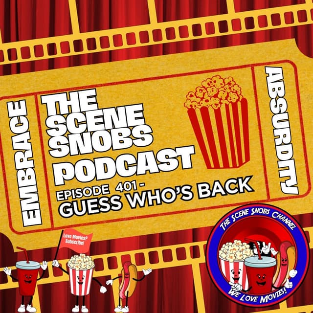 Guess Who’s Back! | The Scene Snobs Podcast Ep. 401 – Casey Returns! | Top 5 Movie Revivals + More