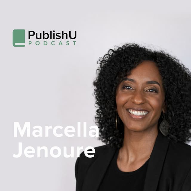 PublishU Podcast with Marcella Jenoure 'Quietly Courageous'