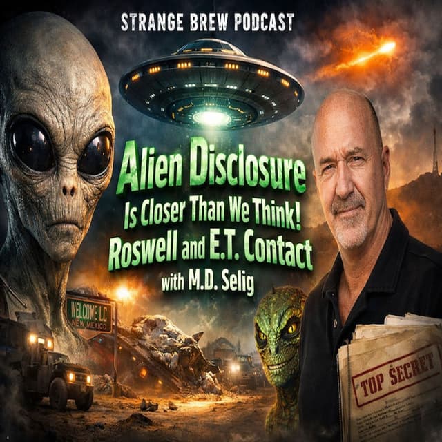 Alien Disclosure is Closer than we Think? Roswell, Government Control and E.T Contact w/ M.D Selig
