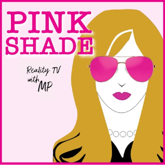 Pink Shade: Reality TV with MP