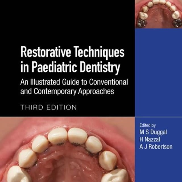 Restorative Techniques in Paediatric Dentistry: An Illustrated Guide to Conventional and Contemporary Approaches