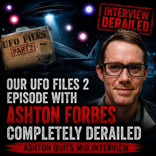 Our UFO Files 2 Episode With Ashton Forbes Completely Derailed | Ashton Quits mid Interview