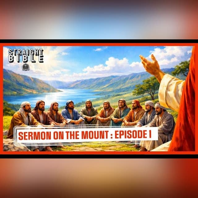 Sermon on the Mount Episode 1 | Straight Bible