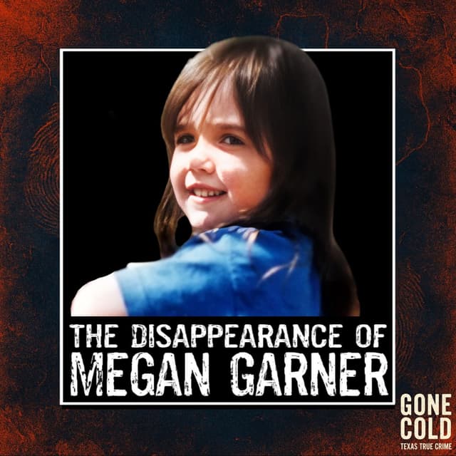 The Disappearance of Megan Garner