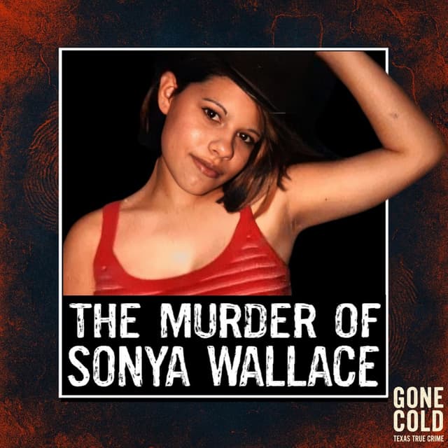The Murder of Sonya Wallace