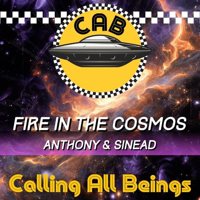Fire in the Cosmos Hosts Anthony and Sinead join the Cabbies!