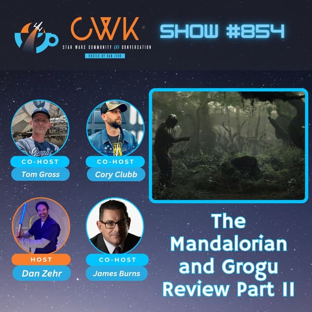 CWK Show #854: The Mandalorian and Grogu Review (Part II)