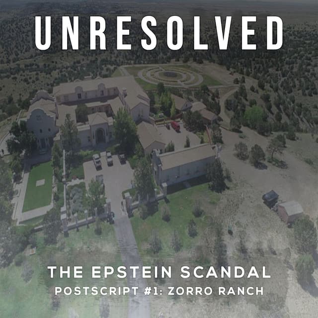 The Epstein Scandal (Postscript #1: Zorro Ranch)