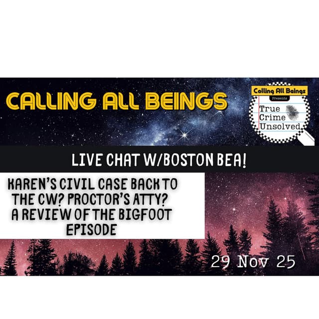 Live Chat w/Boston Bea: Karen's Civil Case Moving, Proctor's Atty? + Bigfoot Ep Review!