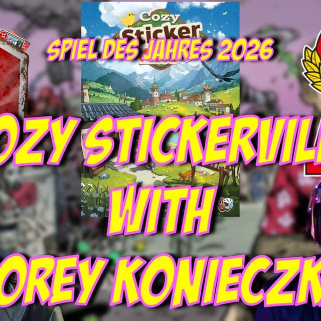 The Spiel des Jahres 2026 - Cozy Stickerville with Corey Konieczka- Audio