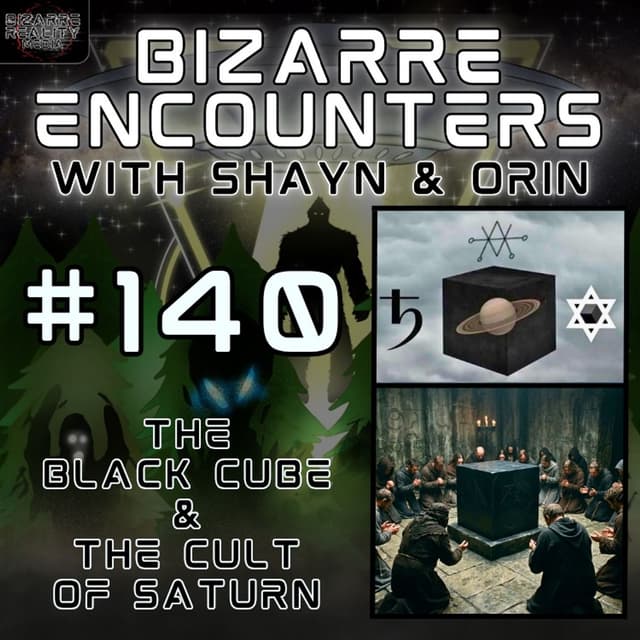 #140 The Black Cube & The Cult of Saturn