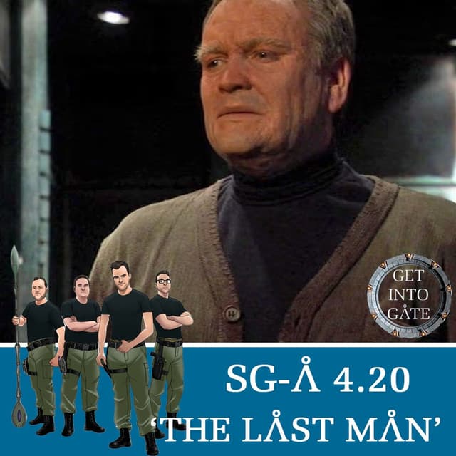 Episode 289: The Last Man (SG-A 4.20)