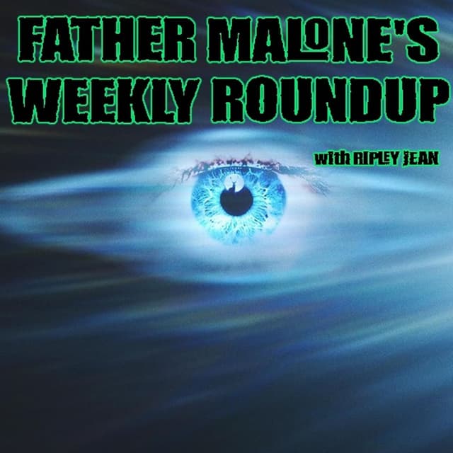 Father Malone's Weekly Roundup - Disclosure Day (2026), Special Guest HP