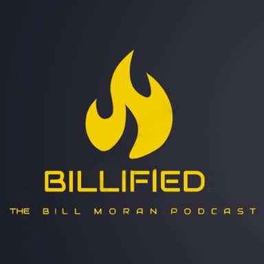 Billified: The Bill Moran Podcast