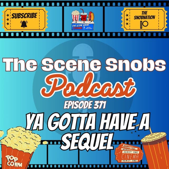 🎬 Ya Gotta Have A Sequel! | Ep. 371 | Top 5 Movies That Deserved a Sequel, Reviews & more