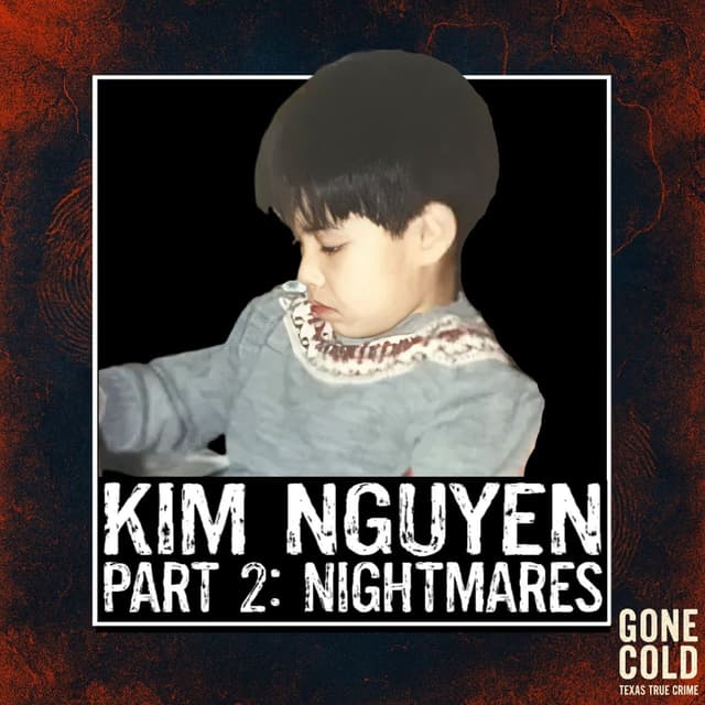 The Kidnapping & Killing of Kim Nguyen Part 2: Nightmares