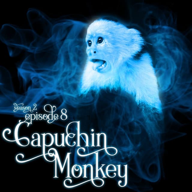 S2E8: Capuchin