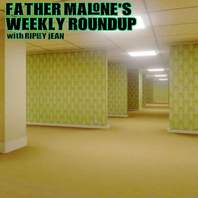 Father Malone's Weekly Roundup - Backrooms (2026), Masters of the Universe (2026)