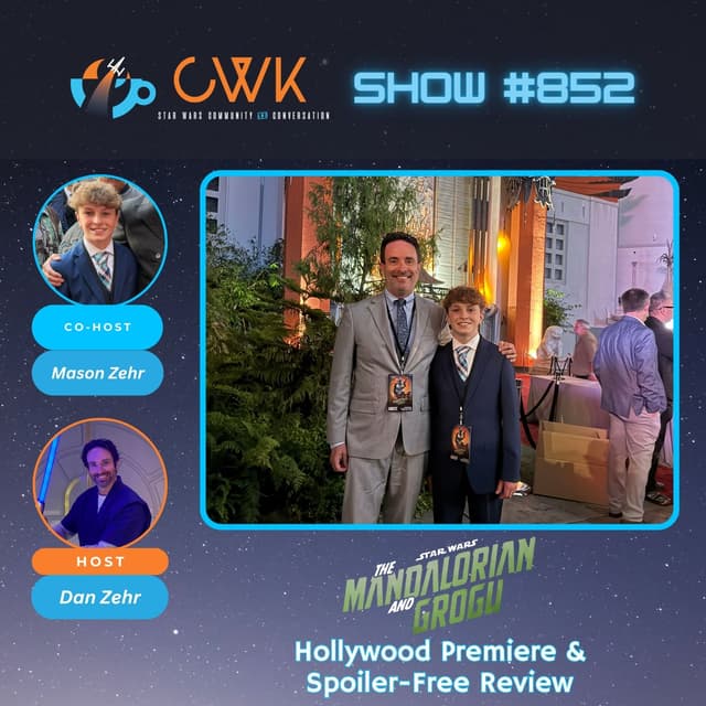 CWK Show #852: The Mandalorian and Grogu Spoiler-Free Review & Hollywood Premiere