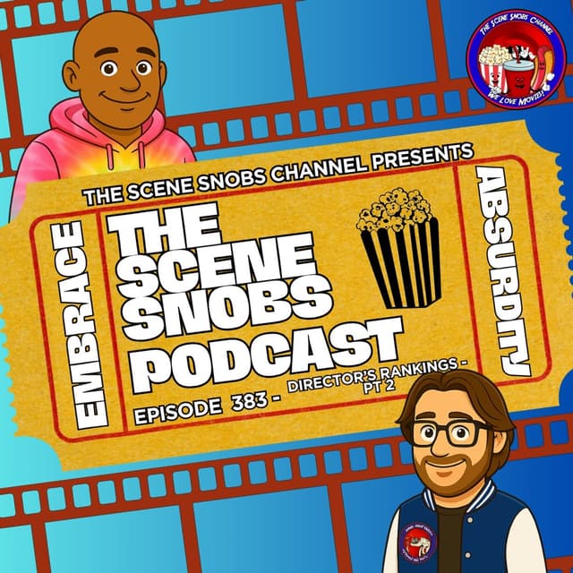 🎬 The Scene Snobs Podcast Ep. 383 — Director’s Rankings Part 2 | Top 5 Classic Directors + Reviews!