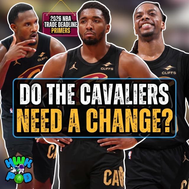 Cleveland Cavaliers 2026 NBA Trade Deadline Primer
