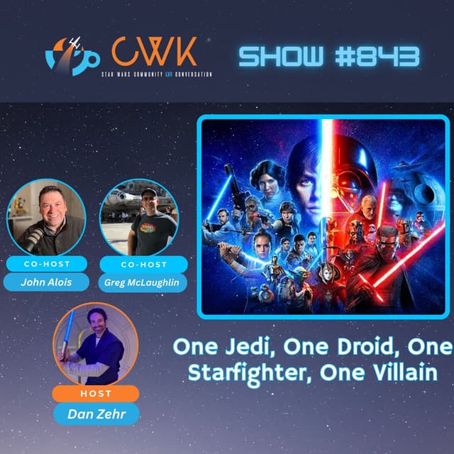 CWK Show #843: Build Your Own Star Wars Story LIVE